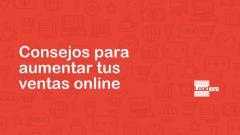 Consejos para aumentar tus ventas online